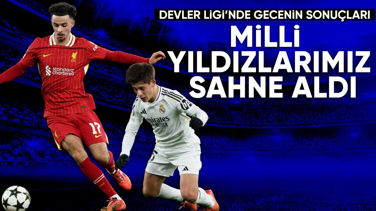 UEFA Şampiyonlar Ligi’nde gecenin sonuçları: 5 Türk futbolcu sahne aldı