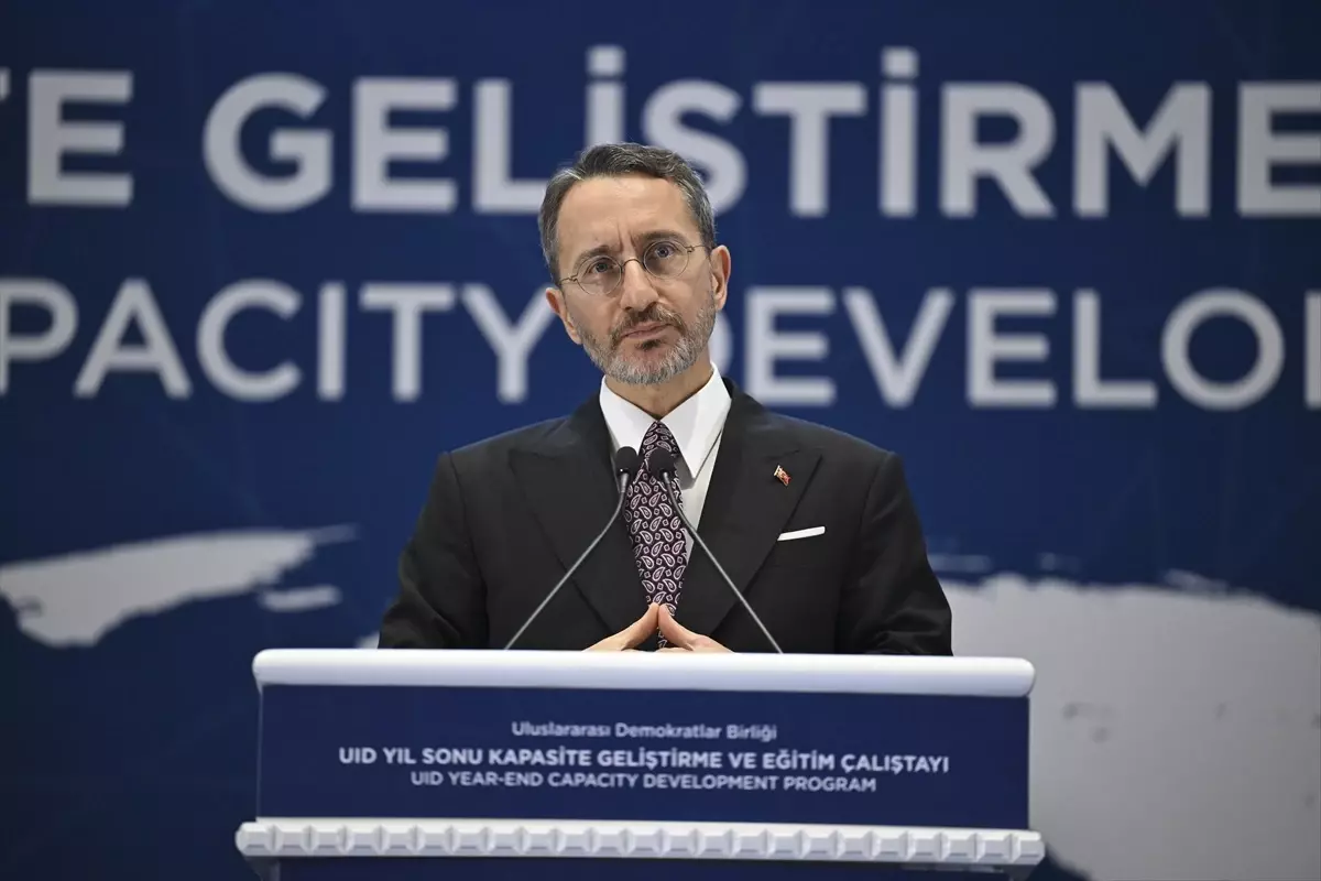 İletişim Başkanı Altun, UID MKYK Bölge Başkanları Strateji Çalıştayı’nda konuştu Açıklaması